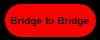 Bridge to Bridge